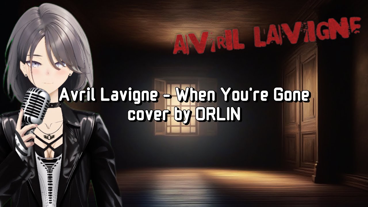 When You're Gone - Avril Lavigne | Cover by ORLIN Phoenix