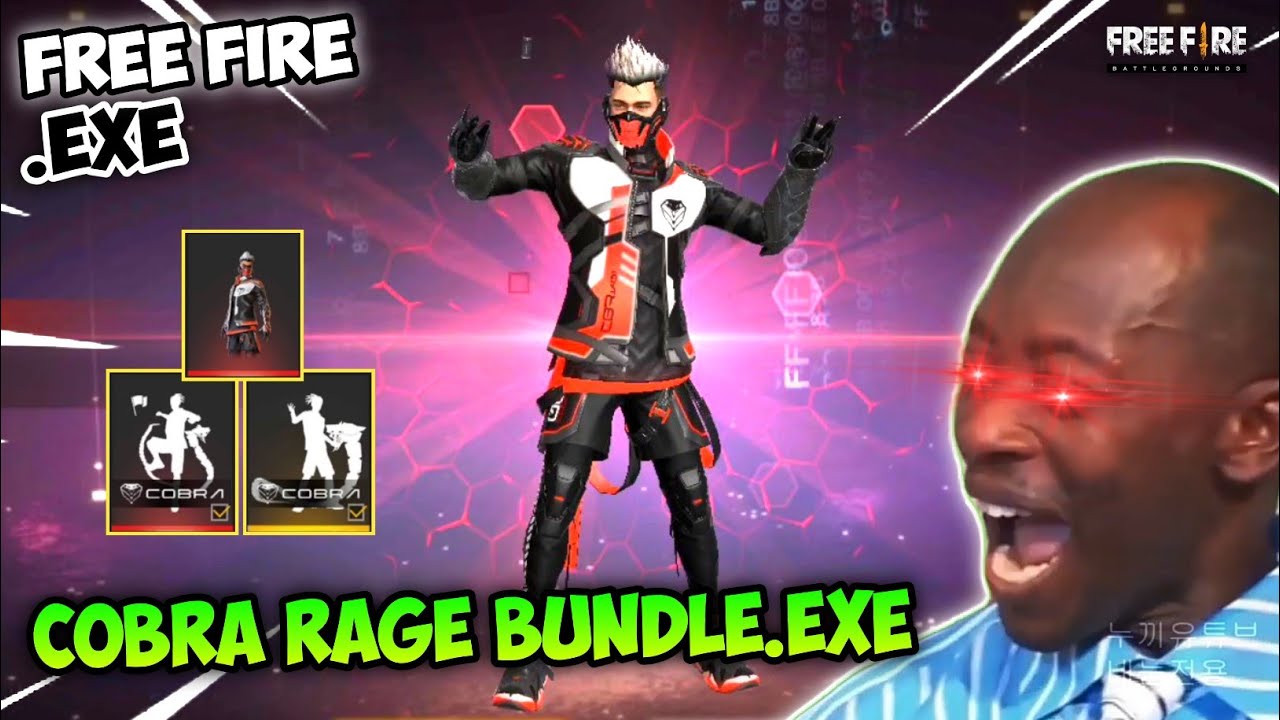 FREE FIRE.EXE - COBRA RAGE BUNDLE.EXE (ff exe)