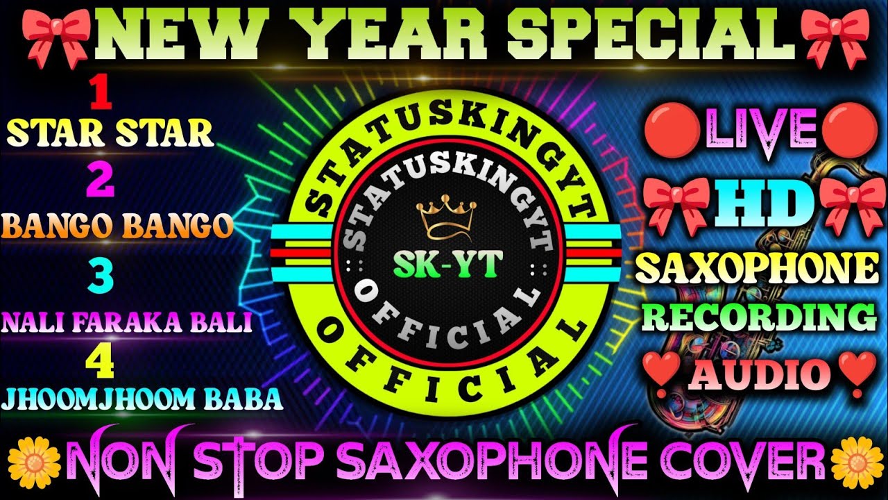 NEW YEAR PARTY SPECIAL 🥵 || NON STOP 4 SONG'S || SAXOPHONE🎷COVER || LIVE HD RECORDING AUDIO 🎶 ||