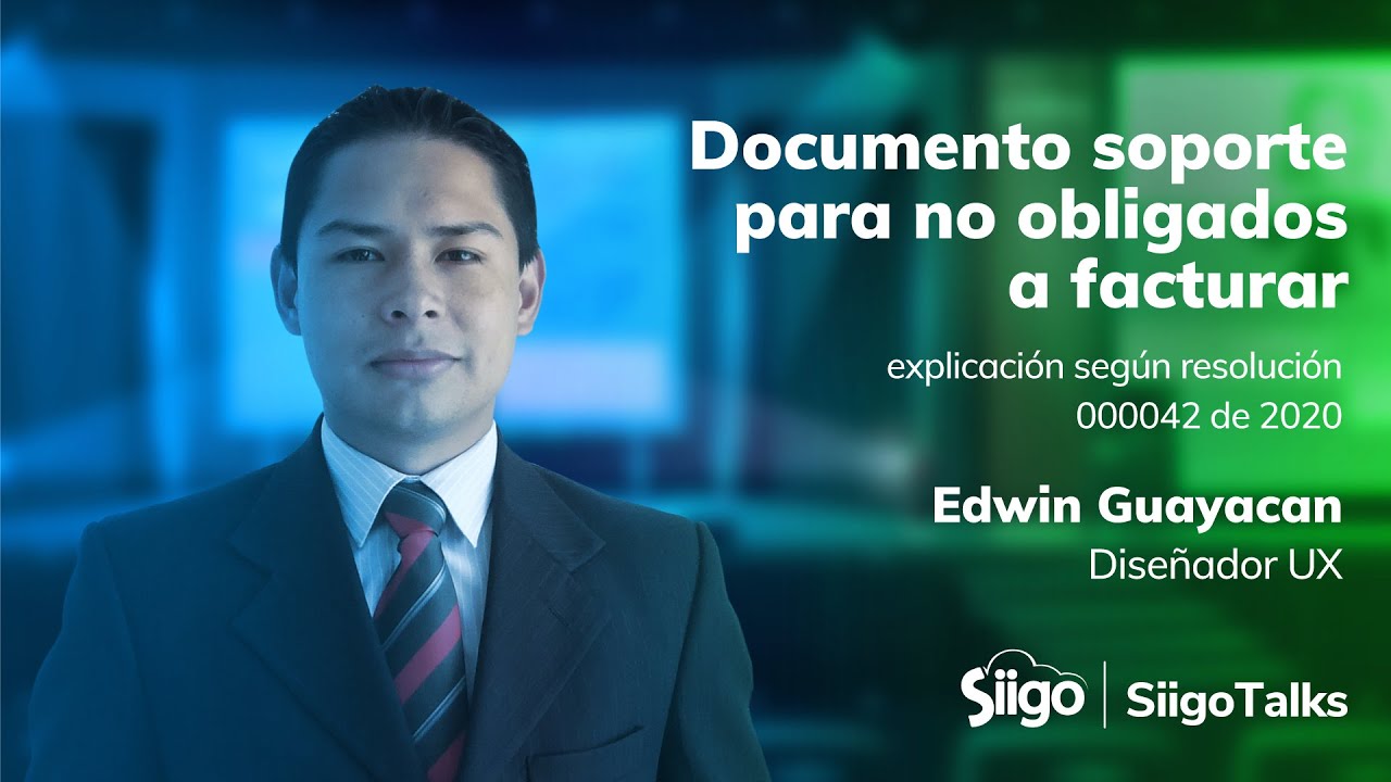 Documento soporte para no obligados a facturar: explicación según resolución 000042 de 2020