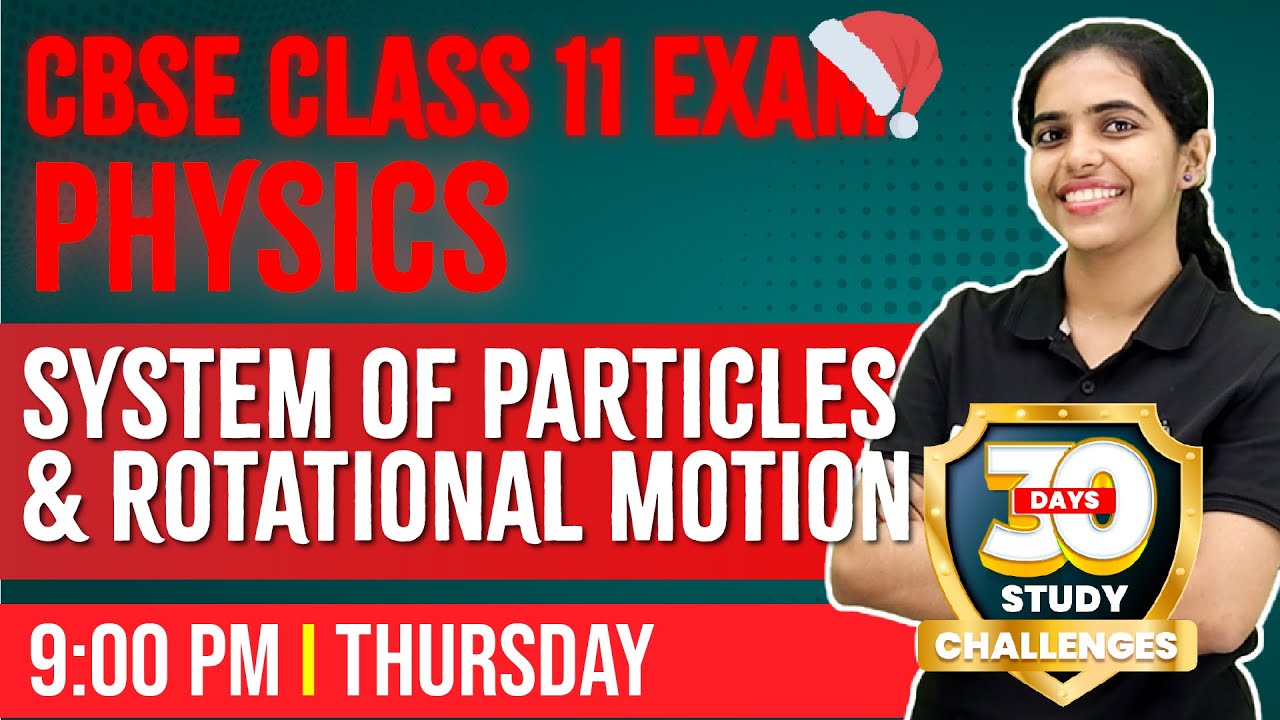 CBSE Class 11 Physics | Systems of Particles and Rotational Motion | Chapter 6 | Exam Winner +1