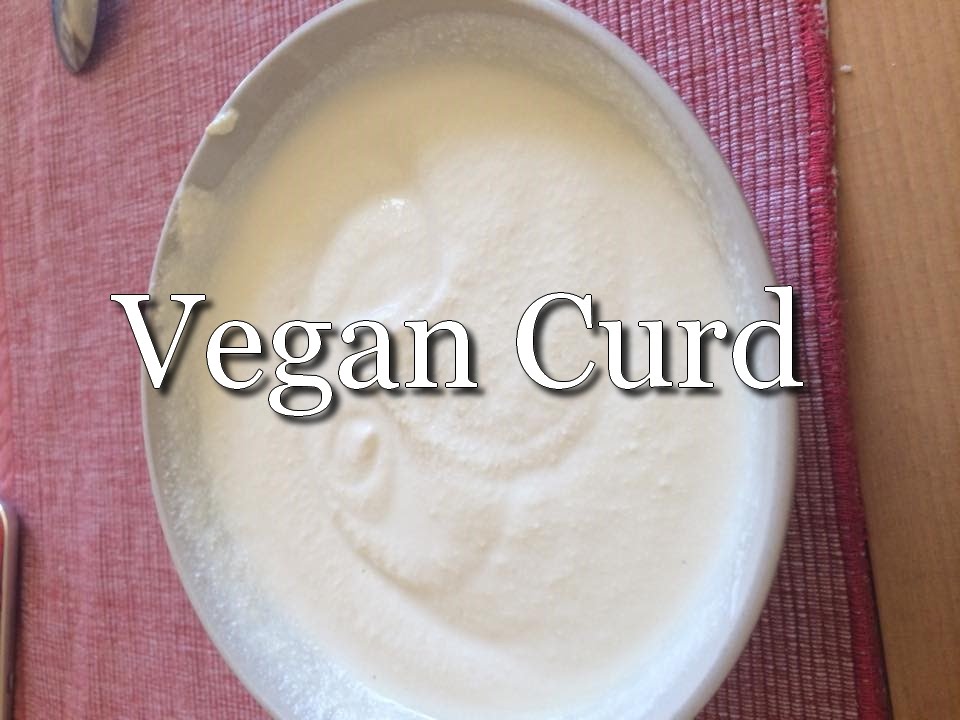Vegan Curd - RECIPE | HCLF Vegan