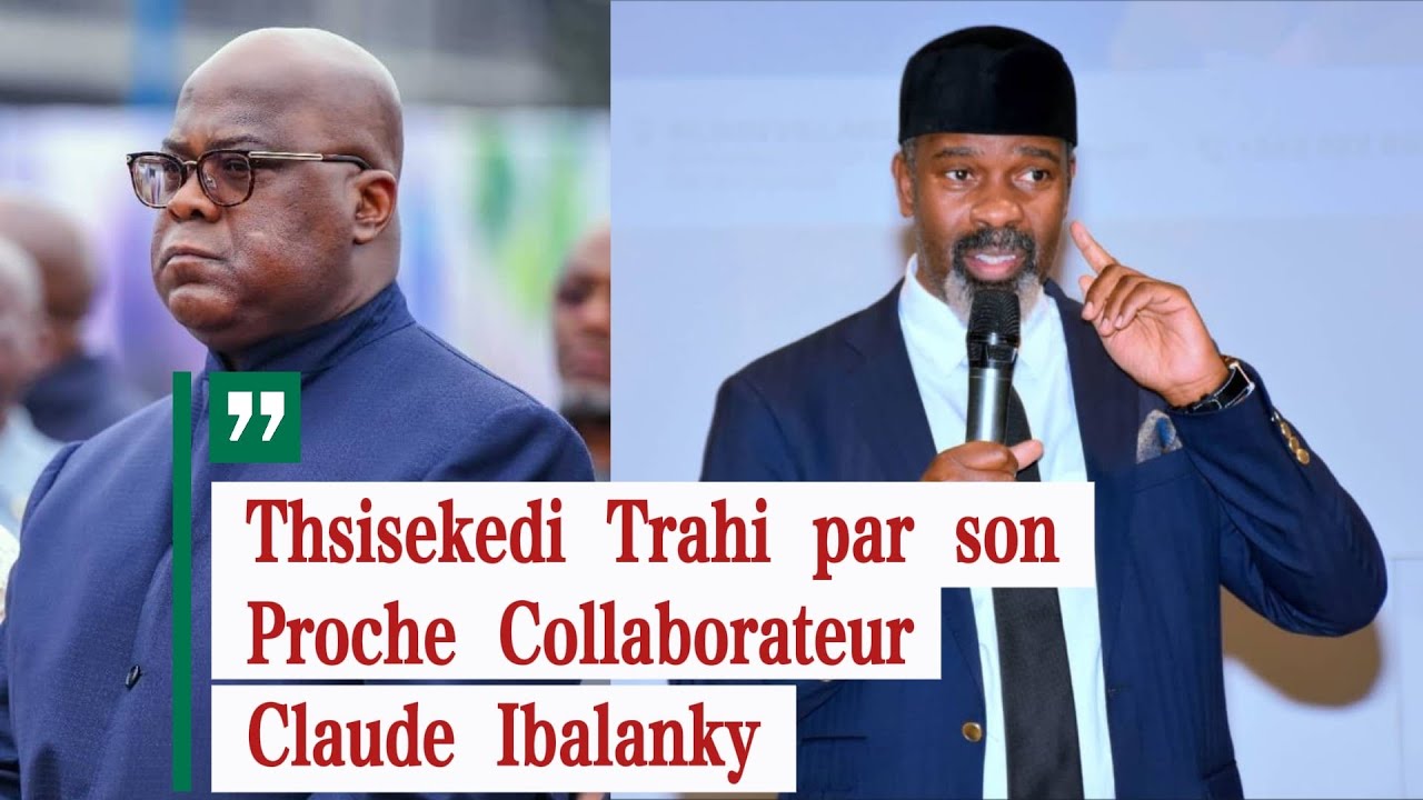 ATTENTION AFC/M23 : IBALANKY ESPION DE TSHISEKEDI, SECRET D'ETAT