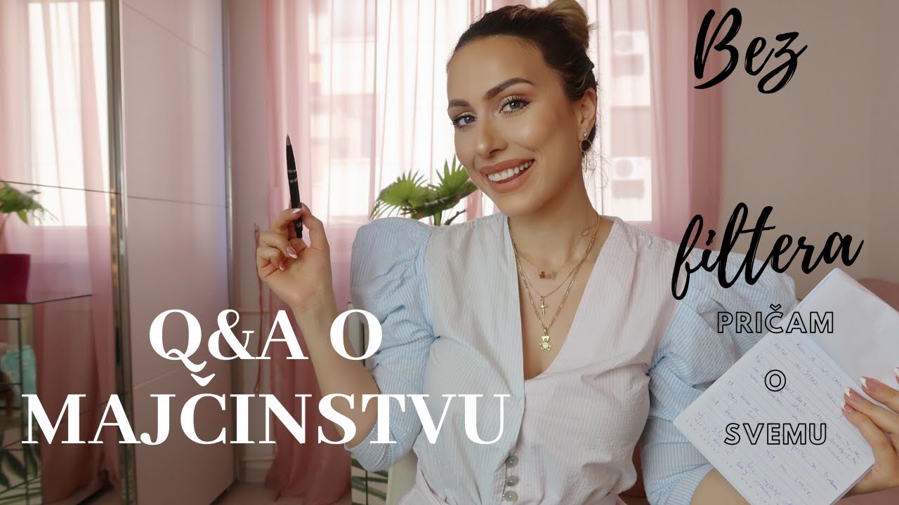 Q&A o majčinstvu - BEZ FILTERA pričam o SVEMU