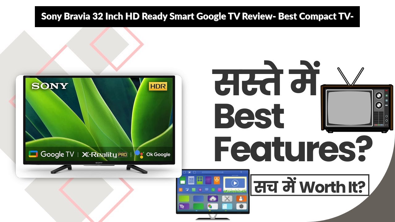 Sony Bravia 32 Inch HD Ready Smart Google TV Review- Best Compact TV- | Review in Hindi | Features