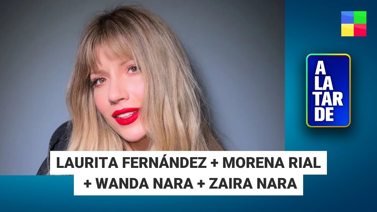 Laurita Fernández + Morena Rial + Wanda Nara + Zaira Nara #ALaTarde | Programa completo (21/01/26)
