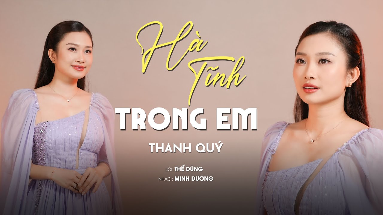 Hà Tĩnh Trong Em || Thanh Quý [ OFFICIAL MV 4k ] - Bài Hát Quê Hương Nghe Là Muốn Về Hà Tĩnh Ngay