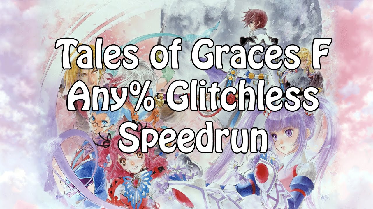 Tales of Graces F Any% Glitchless Speedrun (No Commentary)