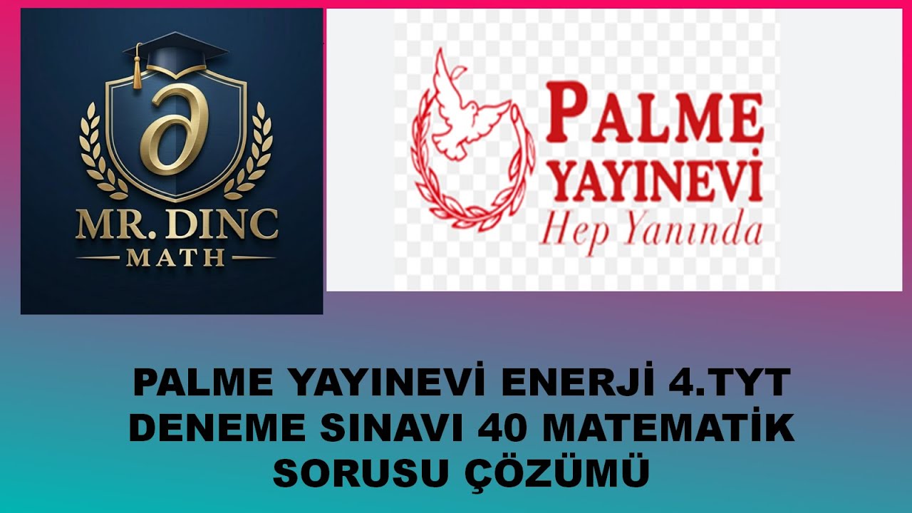PALME YAYINEVİ ENERJİ 4.TYT DENEME SINAVI MATEMATİK 40 SORU ÇÖZÜMÜ