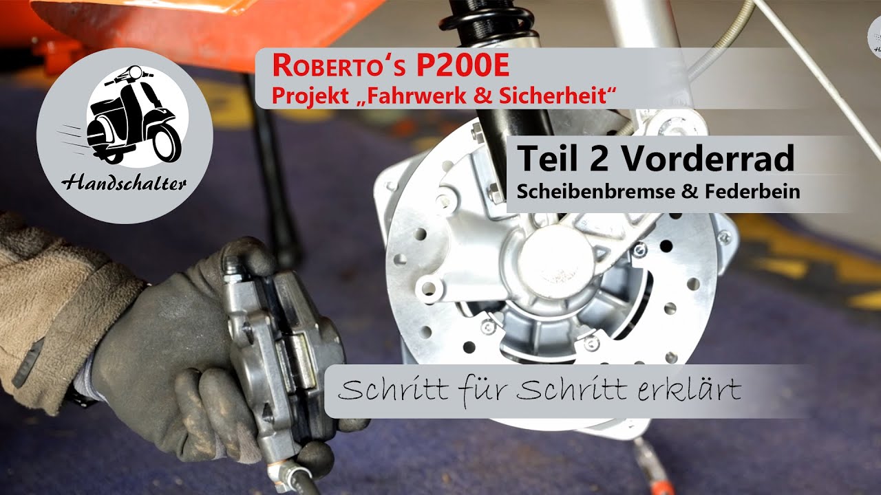 Roberto's P200E: Das Vorderrad bekommt eine Scheibenbremse und ein neues Federbein