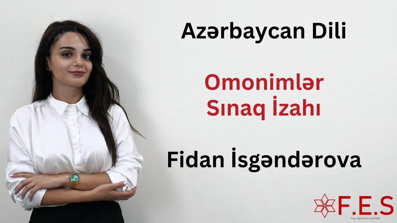Omonimlər | Sınaq izahı | Fidan İsgəndərova | FES Tədris Mərkəzi