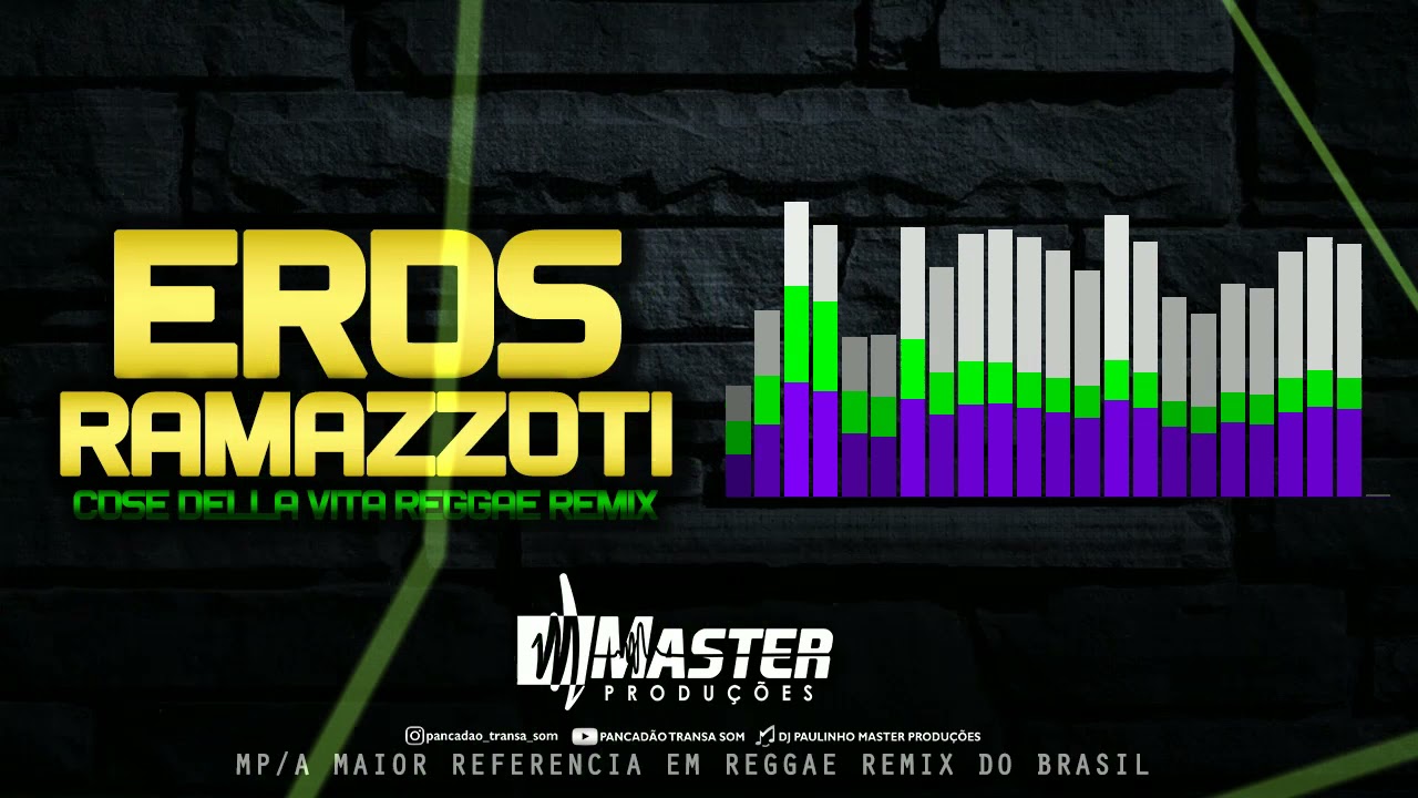 REGGAE INTERNACIONAL Eros Ramazzotti - Cose della vita Reggae Remix