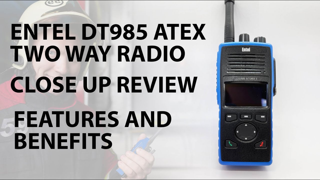 Entel DT985 ATEX IIC Radio Review | Hands on Close up | LRS UK