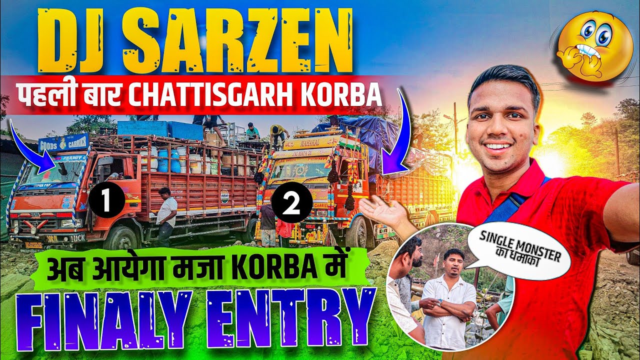Finally Dj Sarzen Korba Chhattisgarh आ गया 😱 अब आयेगा मजा 🔥 Loading Start हो गया