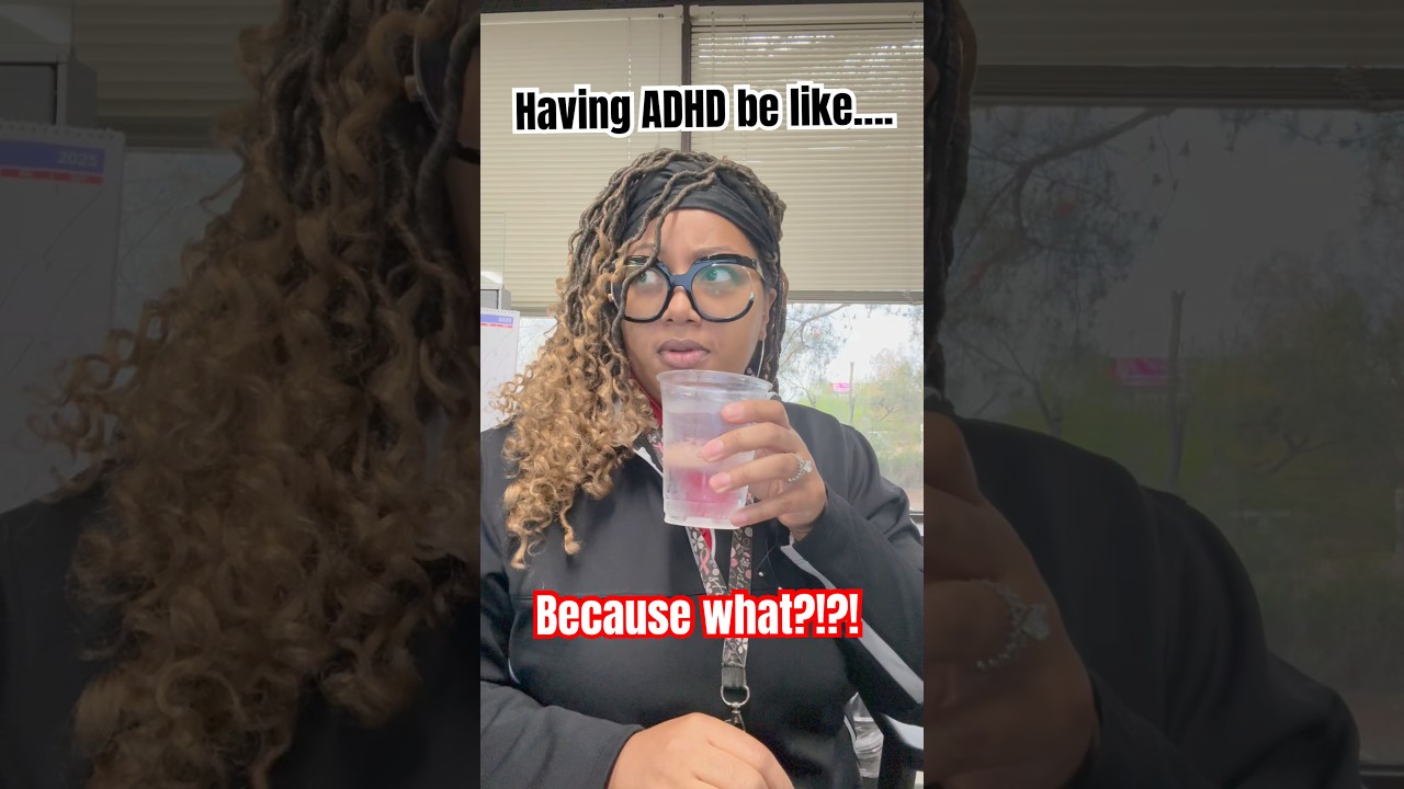 ADHD be like…. 