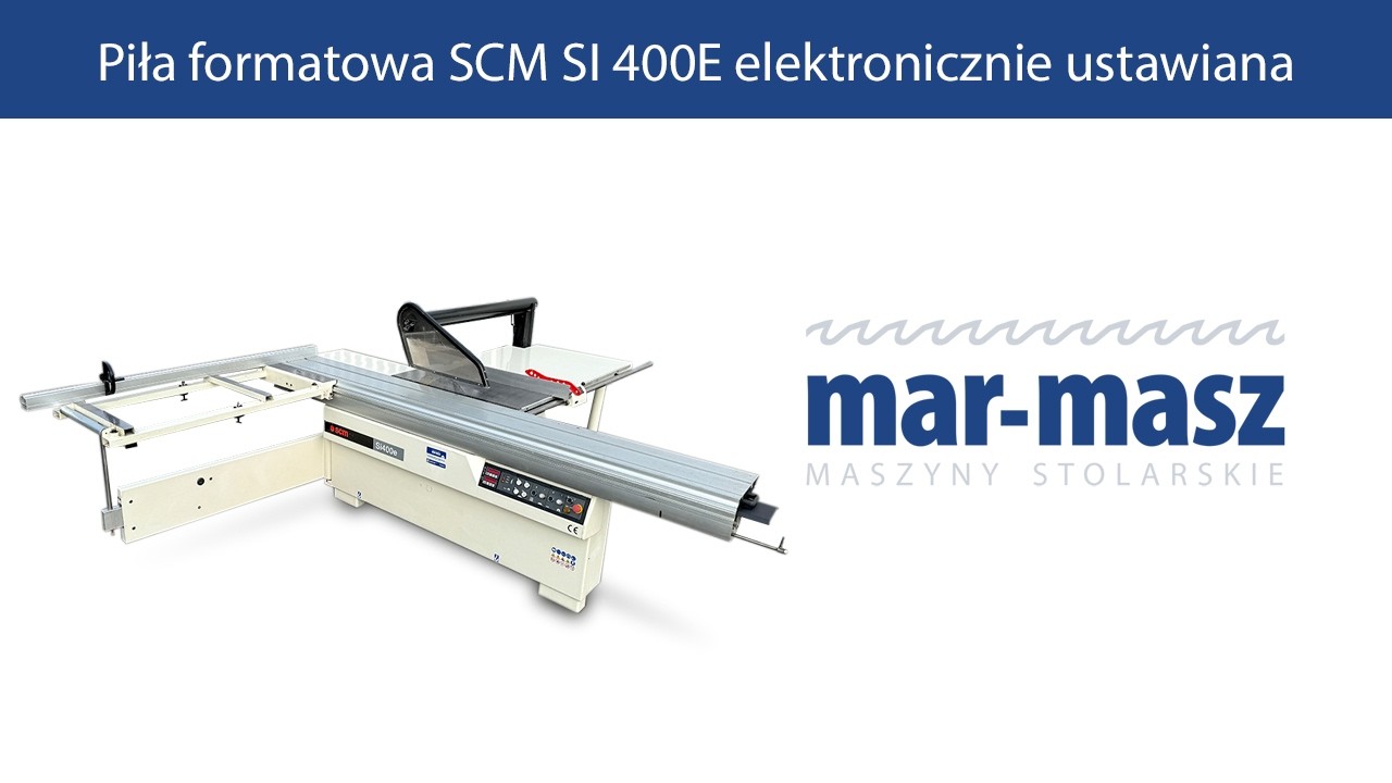 Piła formatowa SCM SI 400E elektronicznie ustawiana - Mar-Masz | Woodworking