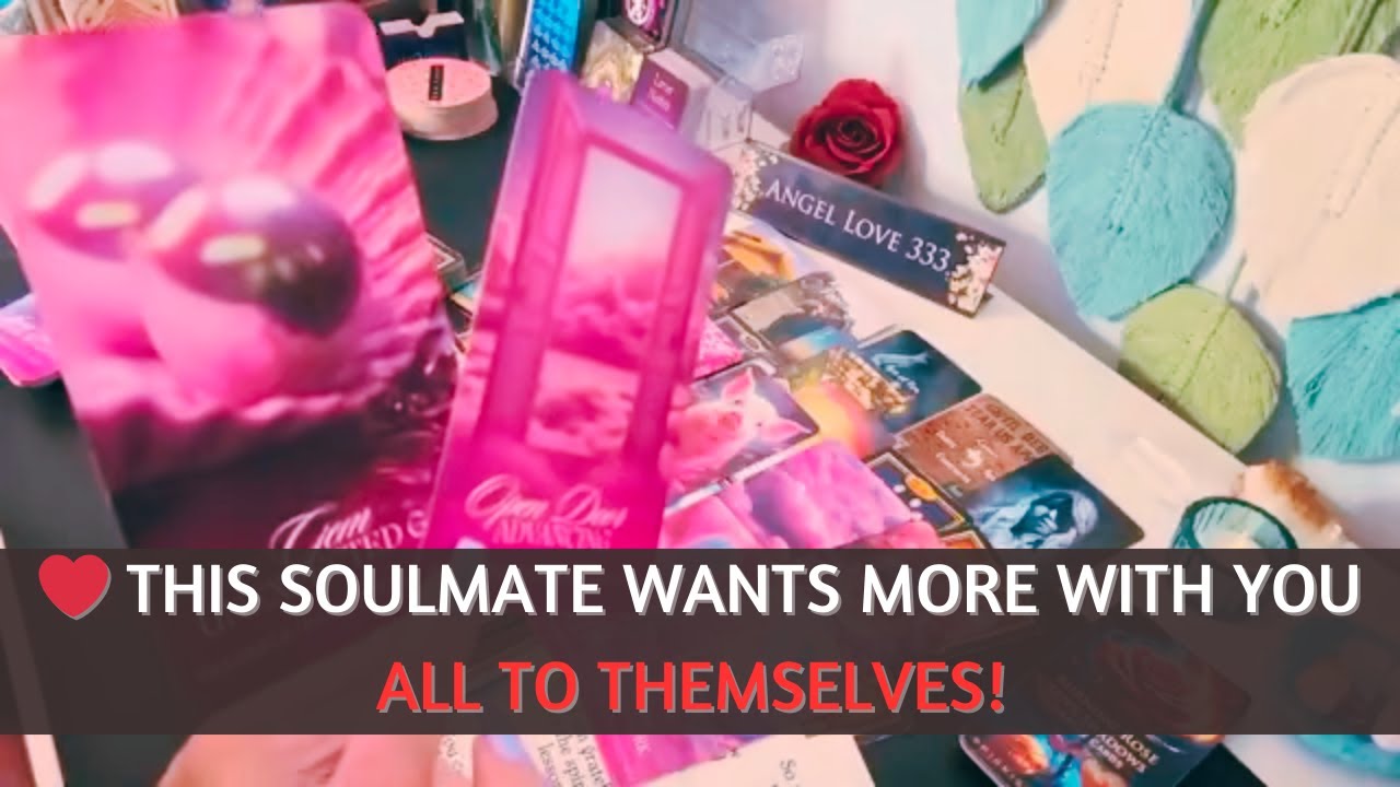 ❤️ THIS SOULMATE WANTS MORE WITH YOU! ALL TO THEMSELVES! #tarot #tarotreading #soulmate #love #lover