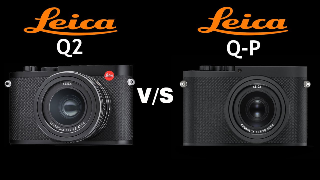 Leica Q2 vs Leica Q-P | Quick Camera comparison