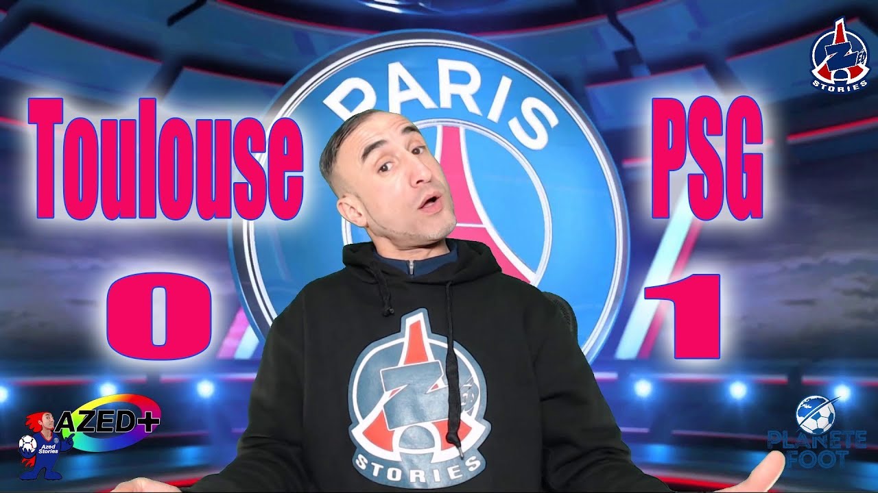 Toulouse - PSG - Az&eacute;d Stories