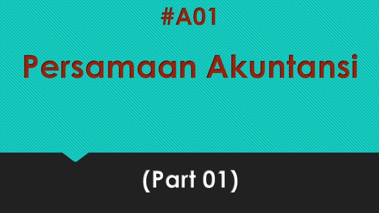 A01 Persamaan Akuntansi 01