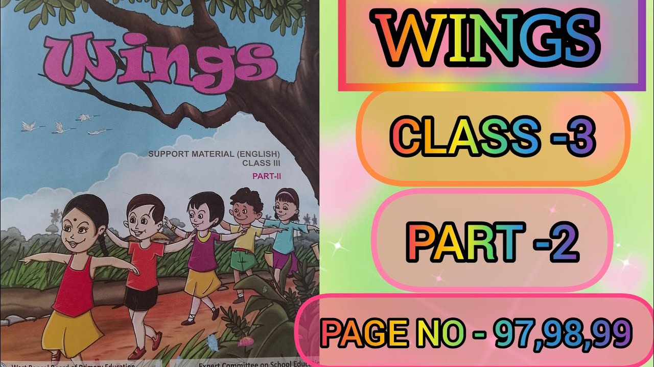 WINGS||PART-2||CLASS -3||PAGE NO 97,98,99||WEST BENGAL BOARD OF PRIMARY EDUCATION 