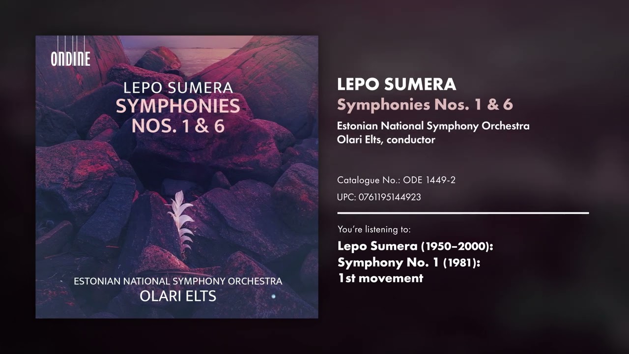 Ondine Releases 5/2025: Lepo Sumera: Symphonies Nos. 1 & 6 - Estonian NSO, Olari Elts ODE 1449-2