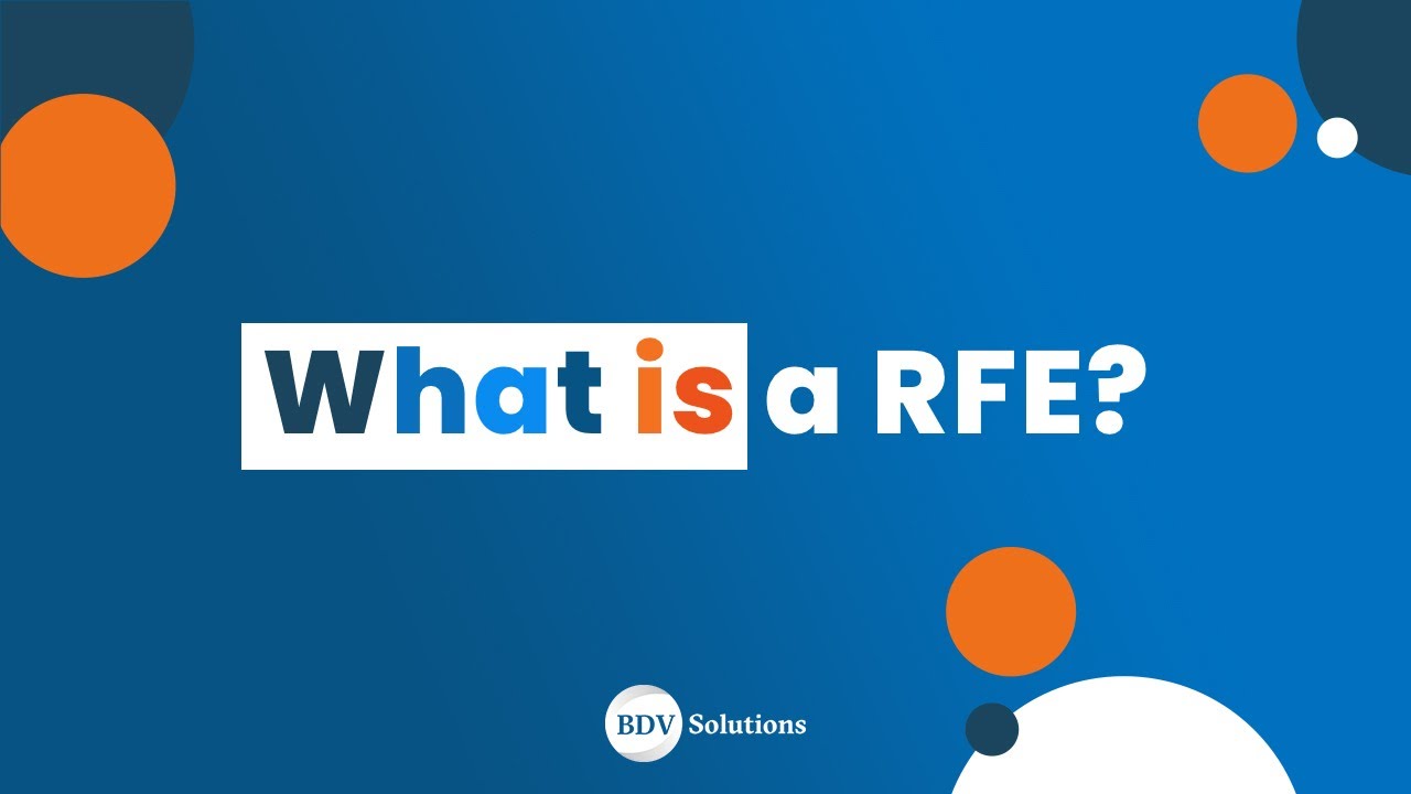 What is a RFE?