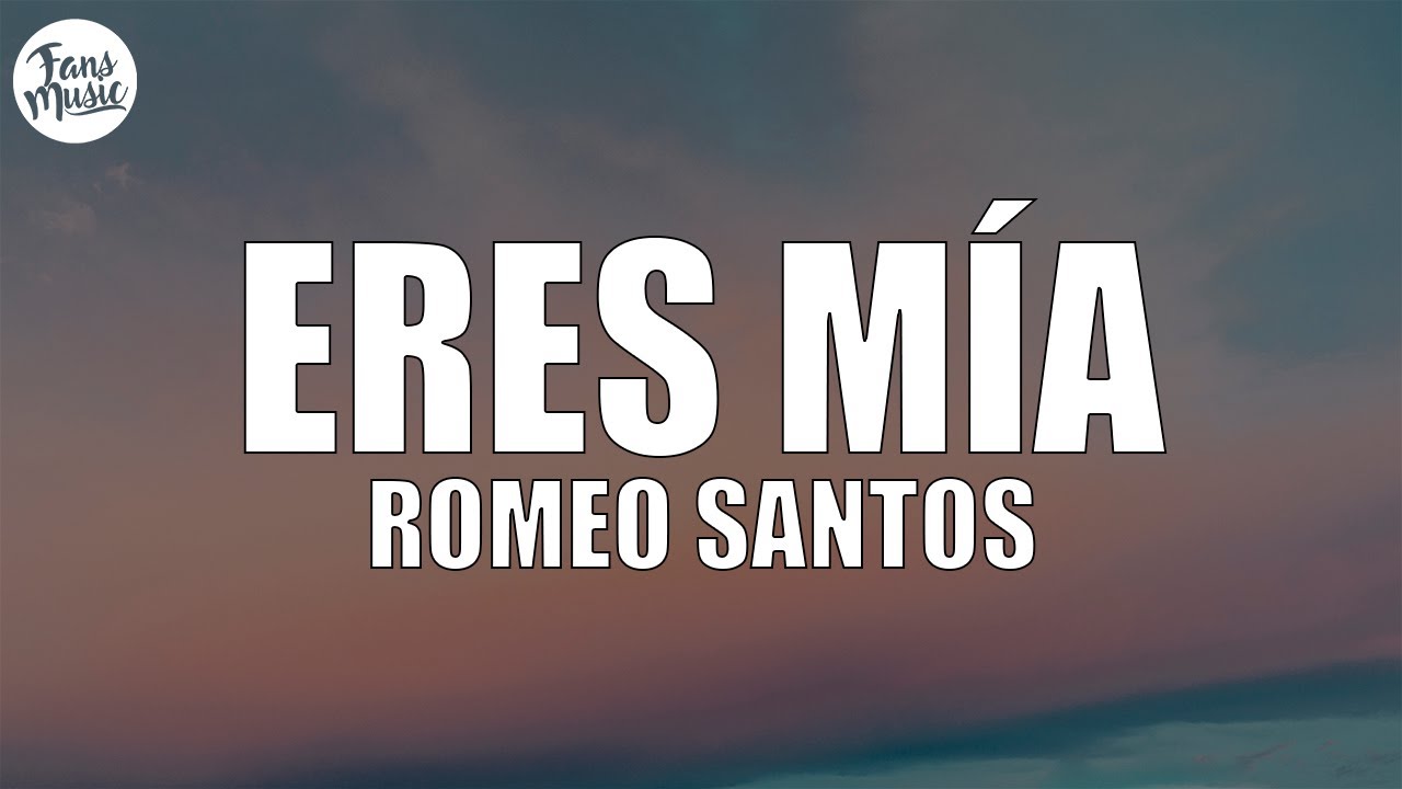 Romeo Santos - Eres Mía (Letra/Lyrics)