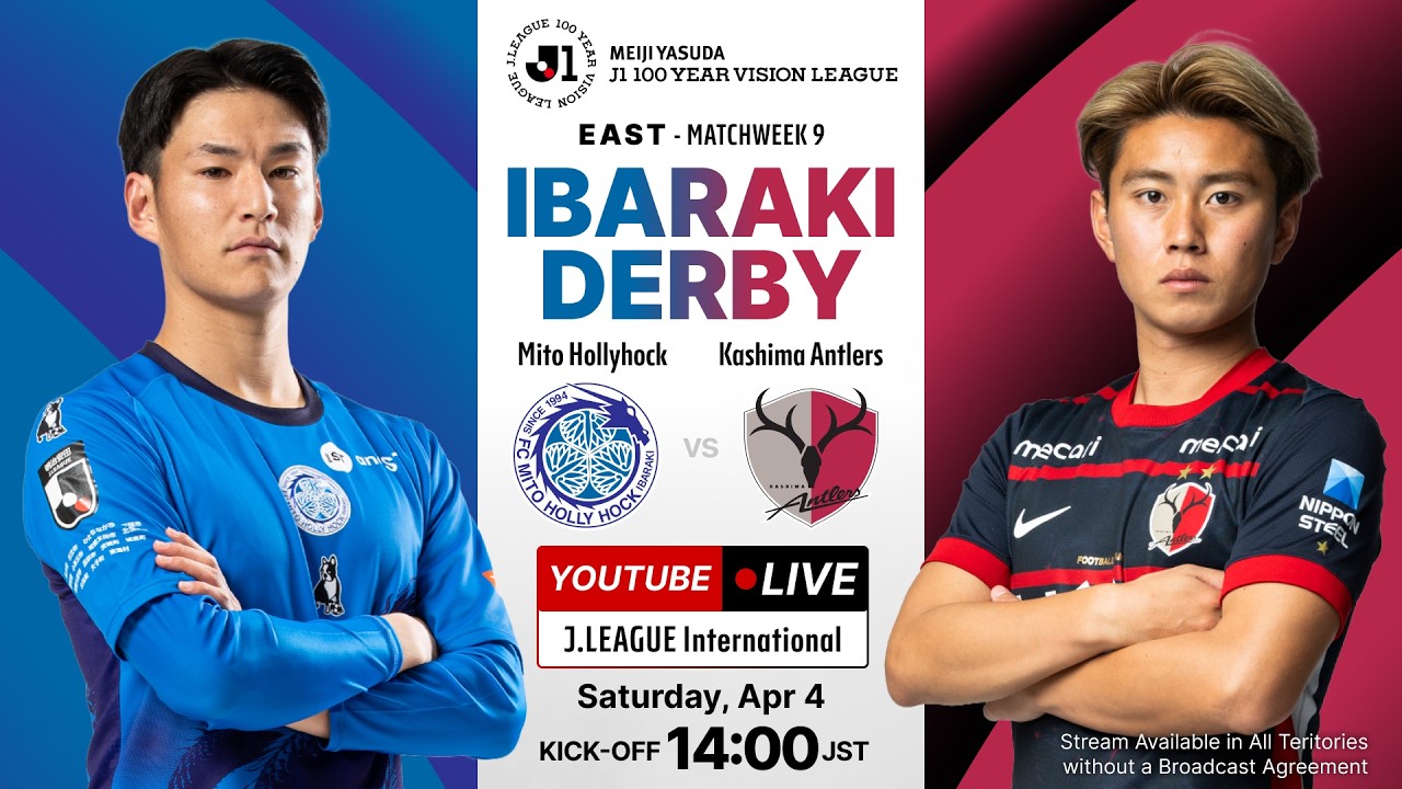LIVE | Mito Hollyhock vs Kashima Antlers | MEIJI YASUDA J1 100 YEAR VISION LEAGUE | MW 9