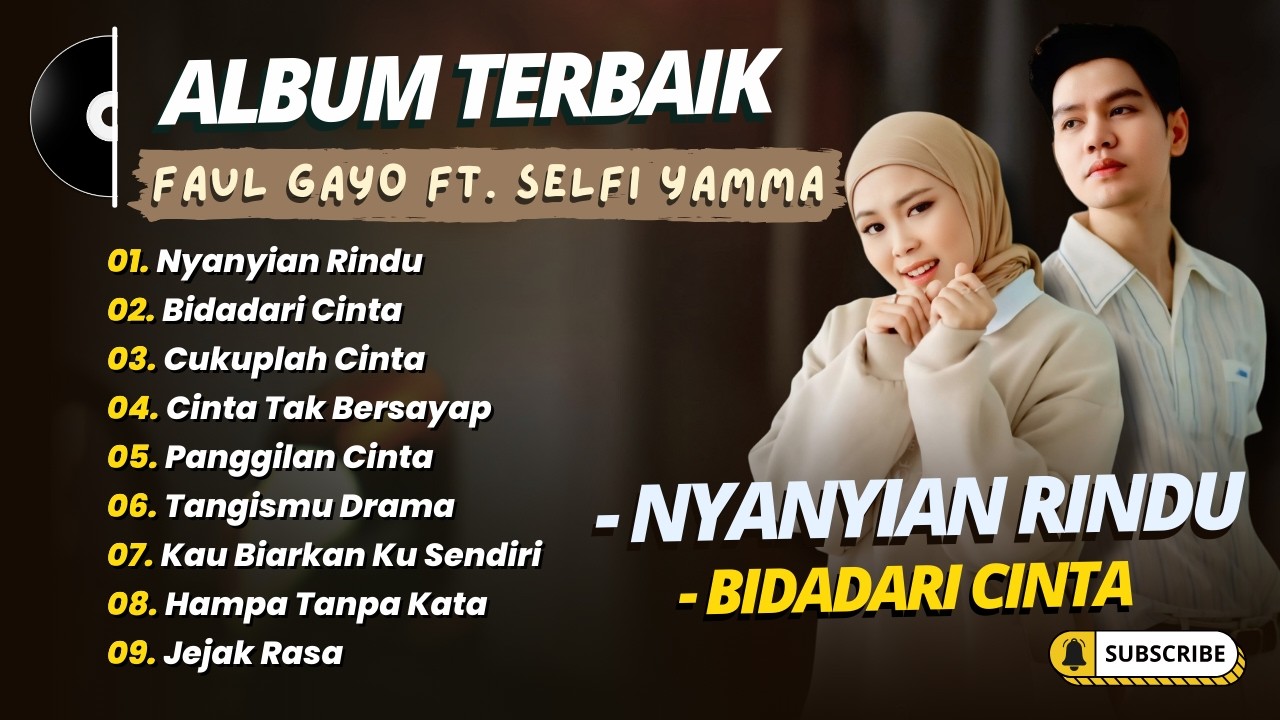 Selfi Yamma Ft. Faul Gayo - NYANYIAN RINDU - BIDADARI CINTA - CUKUPLAH CINTA || LAGU TERPOPULER 2026