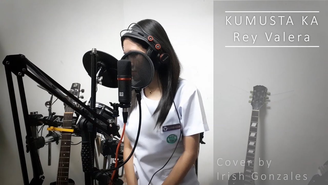 Kumusta ka - Rey Valera (Cover by Irish Gonzales)