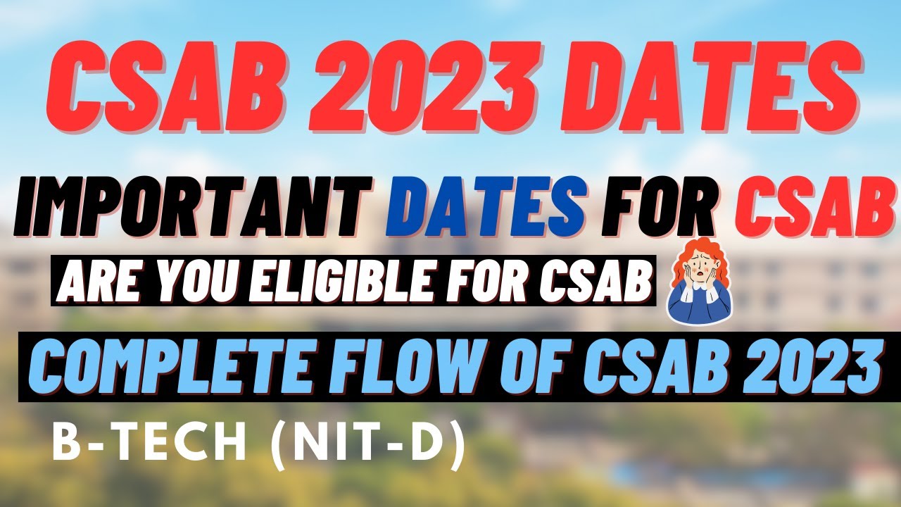 CSAB-2023🤩 | Important Dates for CSAB🔥 | Eligibility |  Complete Registration Process | #nitdelhi