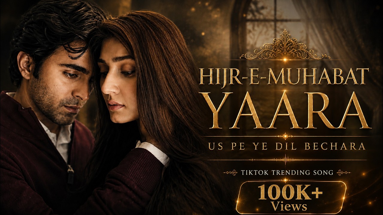 Hijr-E-Muhabat Yaara &ndash; Us Pe Ye Dil Bechara | Dar-e-Nijaat Ost TikTok Trending Song