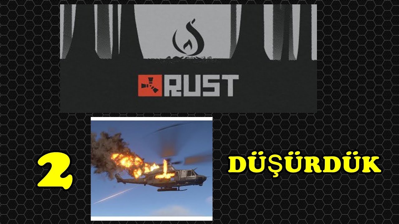 MODSUZ SERVERİN 1. G&Uuml;N&Uuml;NDE 2 HELİ D&Uuml;Ş&Uuml;RD&Uuml;K FULL SET OLDUK [RUST MODSUZ]