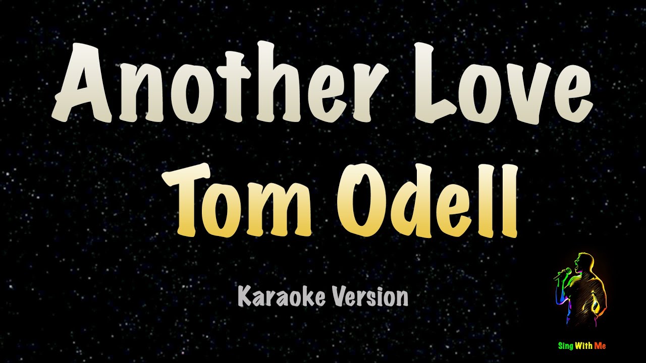 Tom Odell - Another Love (Новая Караоке Версия)