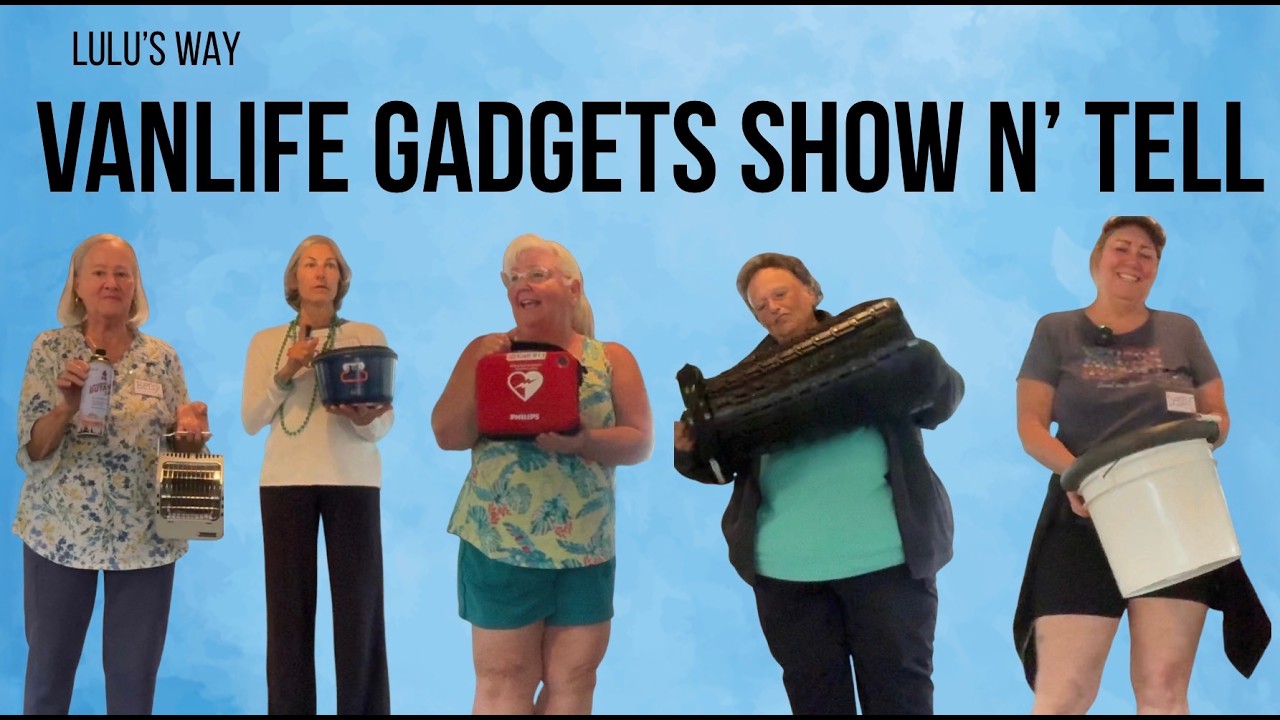 Vanlife Gadgets, Show & Tell | Lulu’s Way February 2026 Florida Meetup
