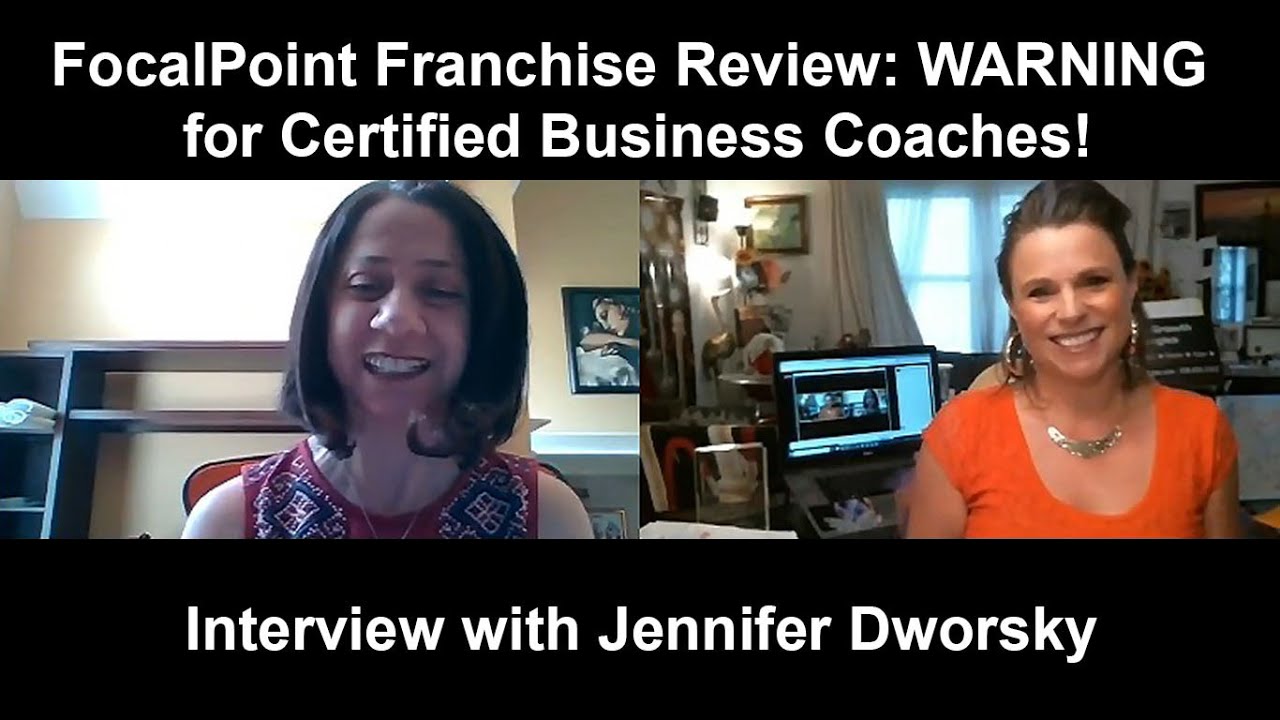 FocalPoint Franchise Review: WARNING for Certified Business Coaches! Interview with Jennifer Dworsky