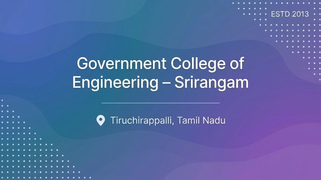 Government College of Engineering &ndash; Srirangam - GCE Srirangam