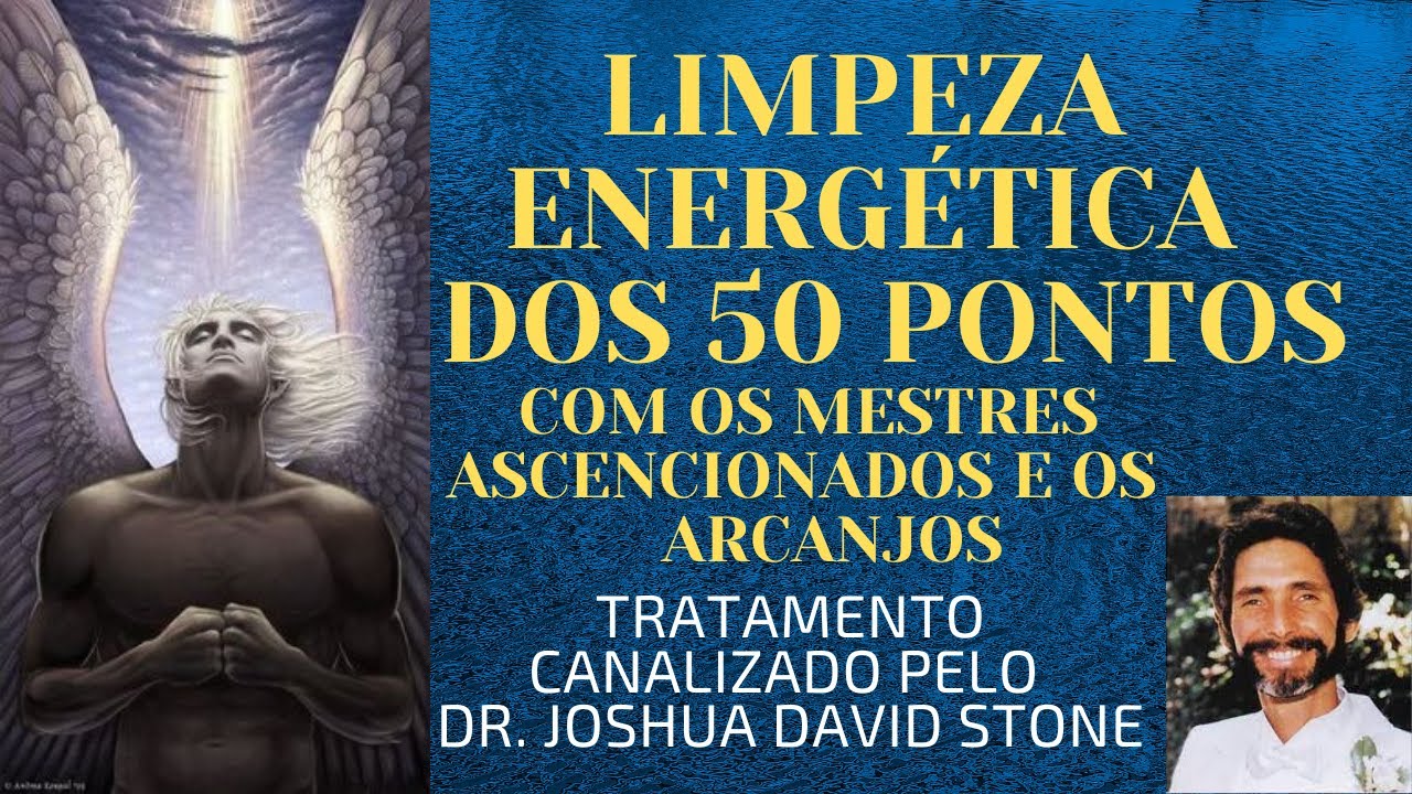 Limpeza dos 50 Pontos com os Mestres Ascencionados e os Arcanjos