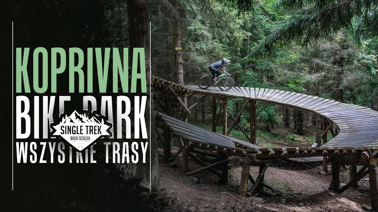 Koprivna Bikepark - Wszystkie Trasy // Mala Morawka, Czechy // Trasy Enduro, MTB, DH