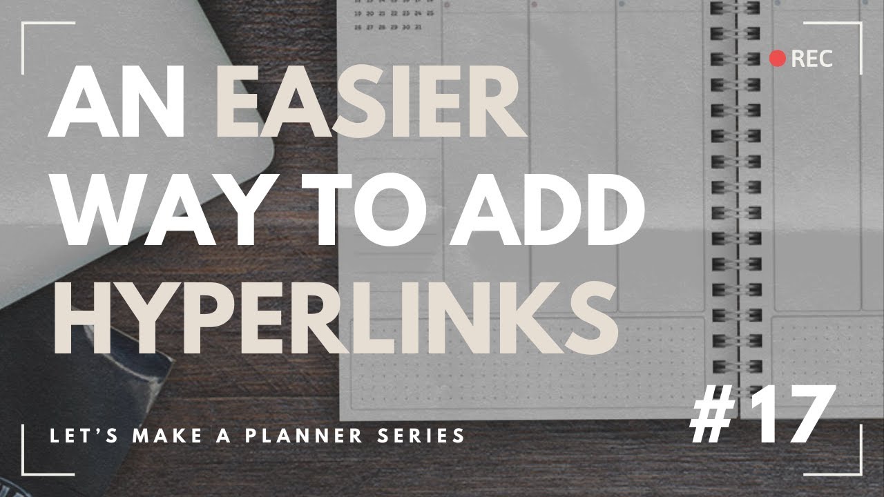 Tips For The Best Way For Organizing & Adding Hyperlinks To Your Digital Planner - Ep 17