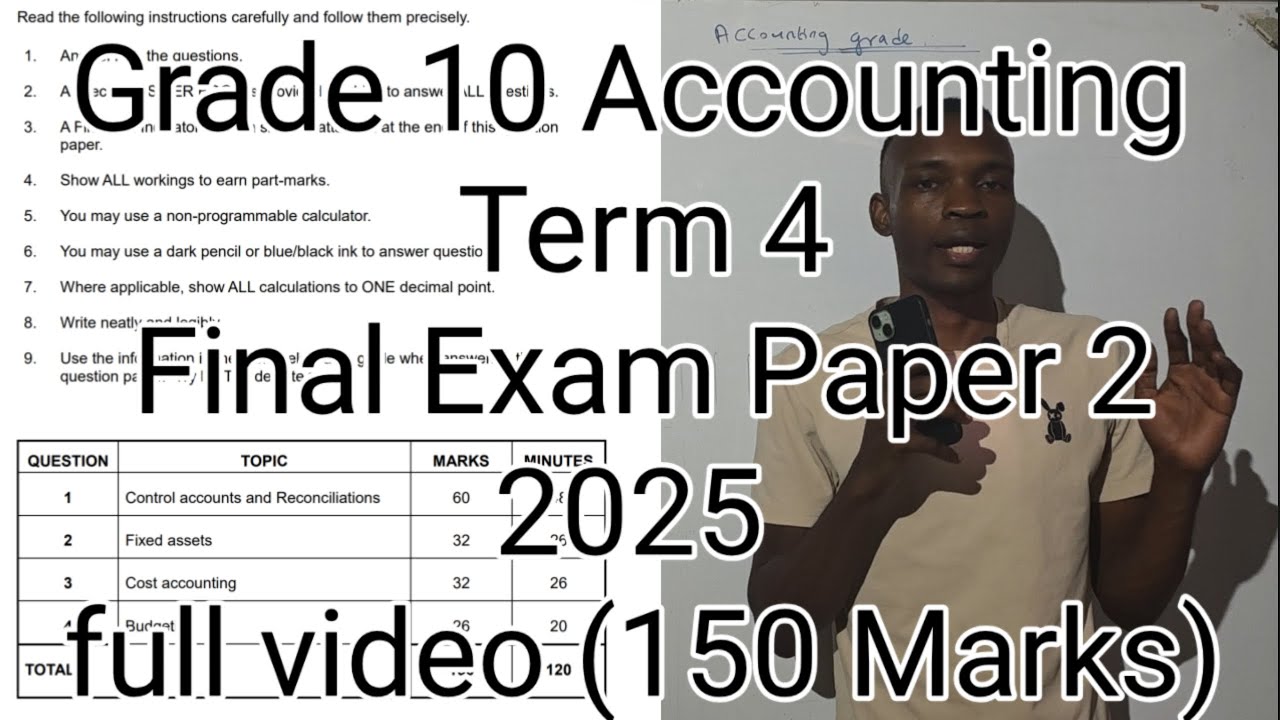 Grade 10 Accounting Term 4 | Final Exam Paper 2 of 2025 (Full video 150 Marks)