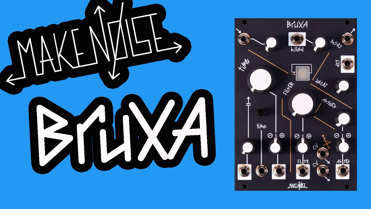 Exploring the Make Noise Bruxa: A Time/Filter Experiment