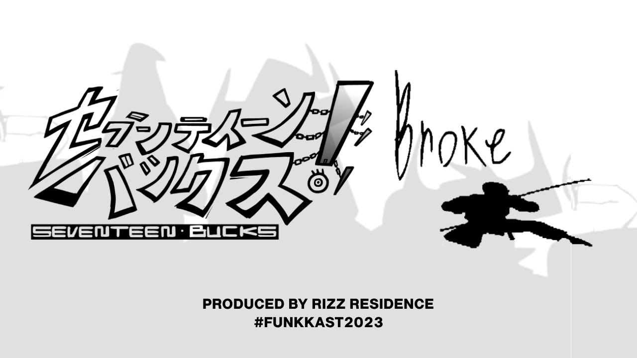 17Bucks || Broke Ninja