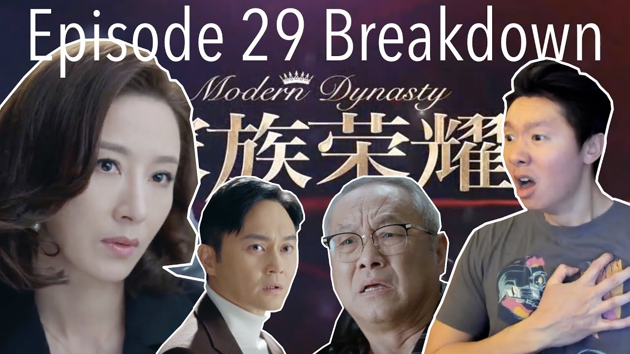Modern Dynasty [家族榮耀] Episode 29 FULL BREAKDOWN | TVB | 張智霖, 楊茜尧, 黃浩然, 羅子溢, 熊黛林, 李彩華, 梁靖琪