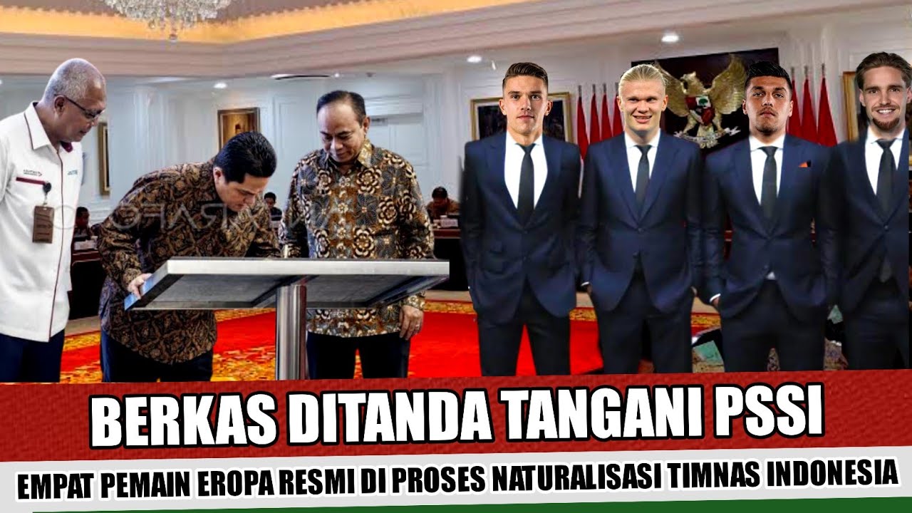 BIKIN GEGER ASIA~ERIK TOHIR TERIMA PERMINTAAN EMPAT PEMAIN KETURUNAN UNTUK DI PROSES NATURALISASI