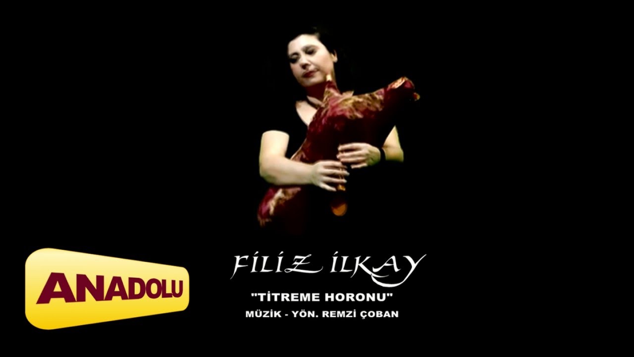 Filiz İlkay - Titreme Horonu