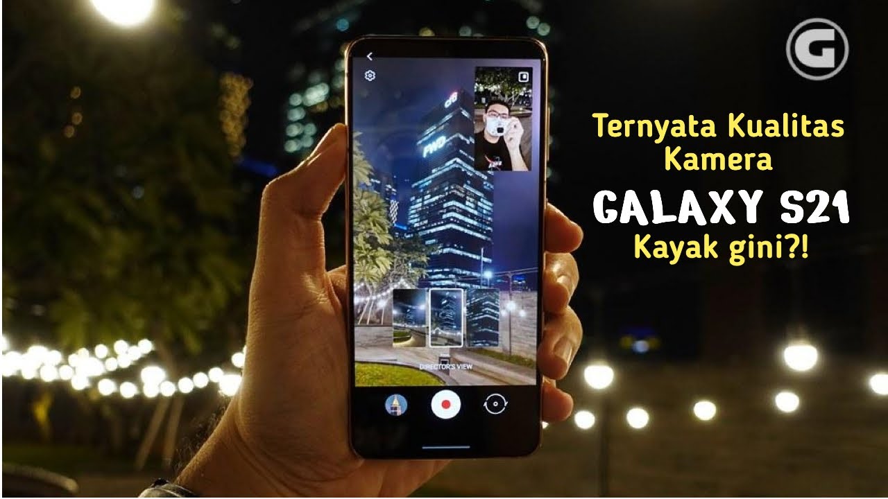 📸  MENGUJI KUALITAS FOTO & VIDEO SAMSUNG GALAXY S21 5G