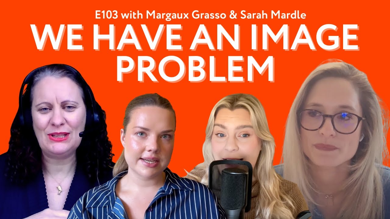 Marketing’s Image Problem | E103 with Margaux Grasso, Sarah Mardle | Blame it on Marketing