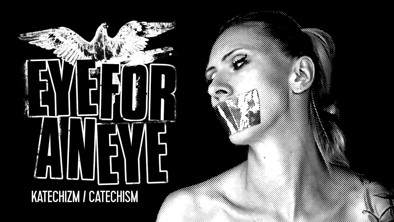 EYE FOR AN EYE Katechizm